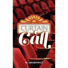 Curtain Call - A Teen Novel