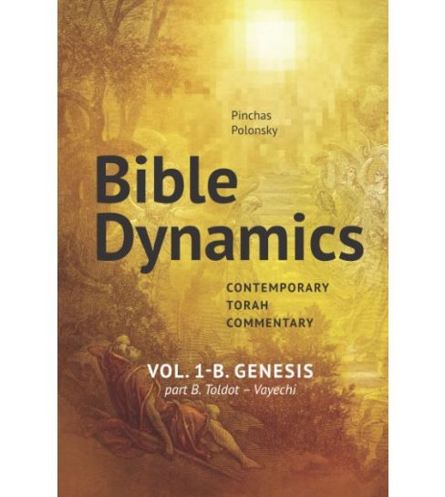 Bible Dynamics Genesis - Contemporary Torah Commentary Part B