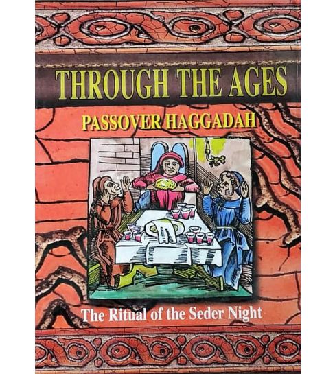 Through The Ages Passover Haggadah - The Ritual of the Seder Night