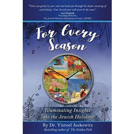 For Every Season - Illuminating Insights into the Jewish Holidays